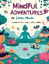 Mindful Adventures for Little Minds.webp